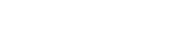 Nightmare  (Remix 2019)